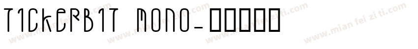 Tickerbit mono字体转换